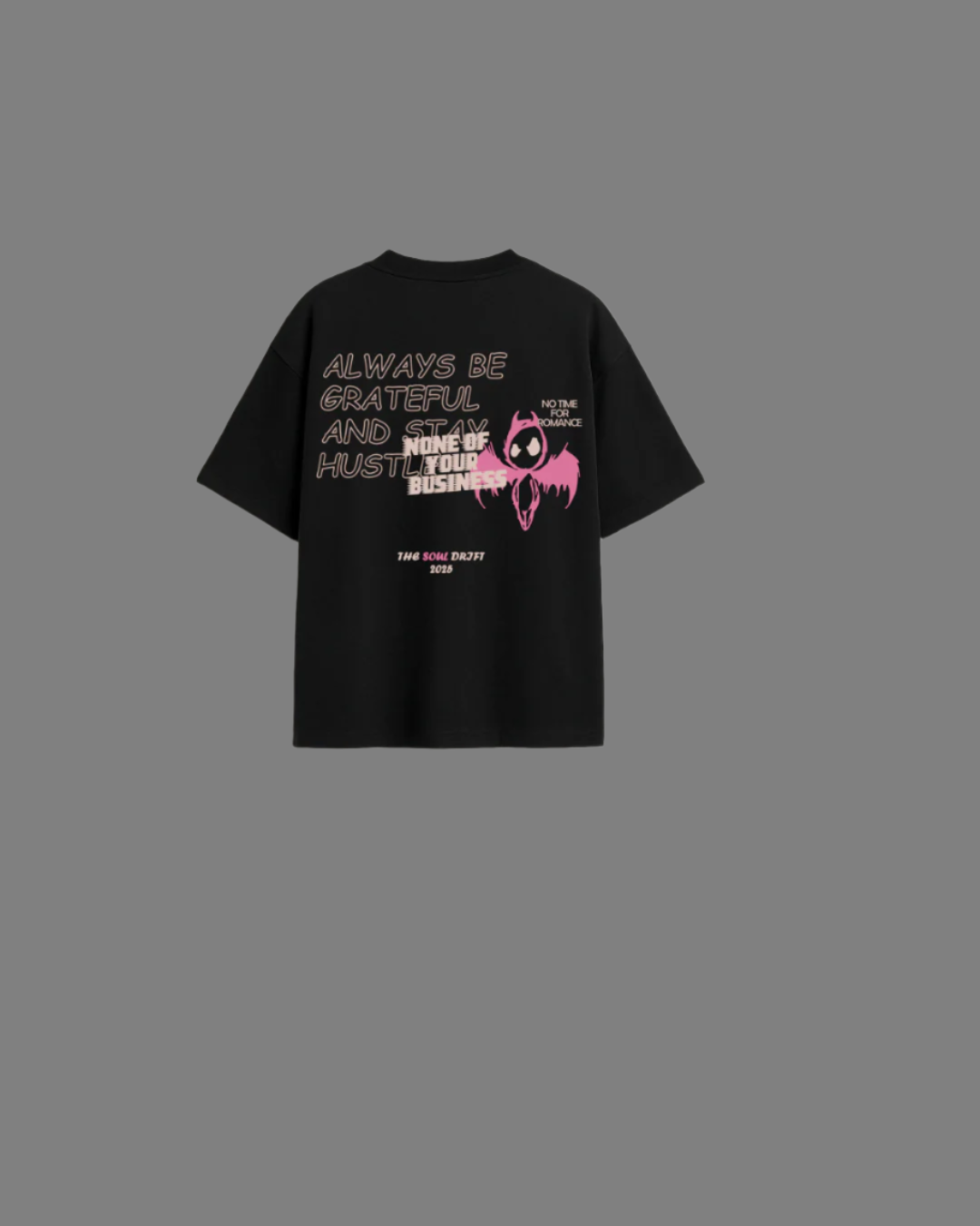TheSoulDrift™ Oversized Tee – “None Of Your Business”.